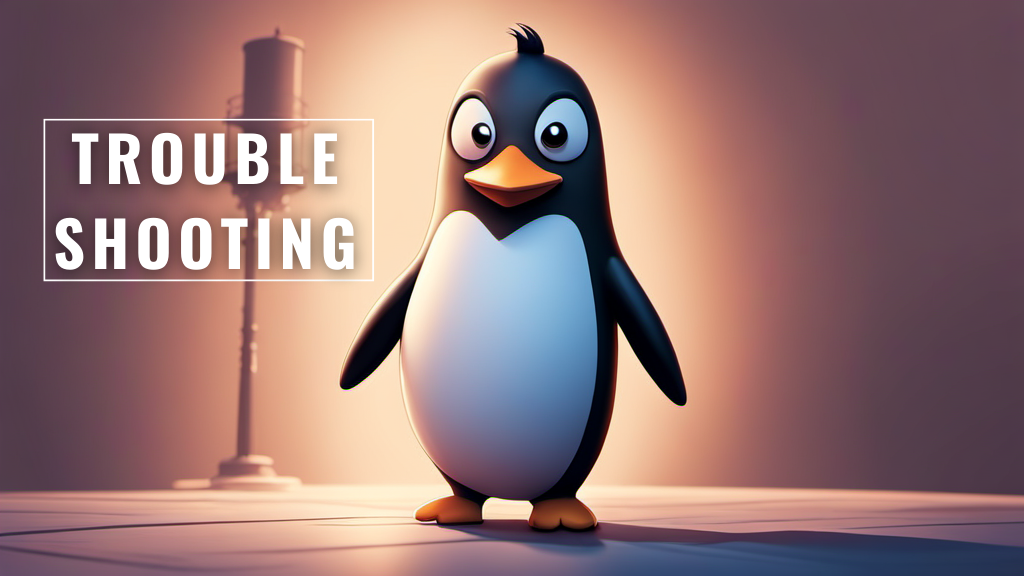 Bild mit Pinguin und der Aufschrift Troubleshooting